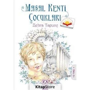 Masal Kenti Çocukları - Zehra Tapunç