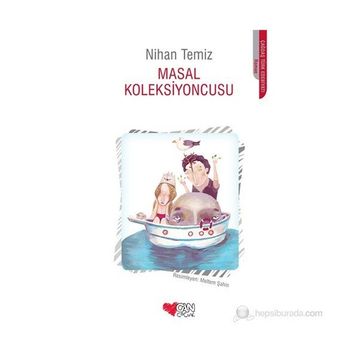 Masal Koleksiyoncusu - Nihan Temiz