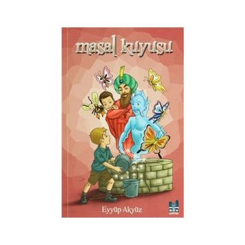 Masal Kuyusu - Eyyüp Akyüz