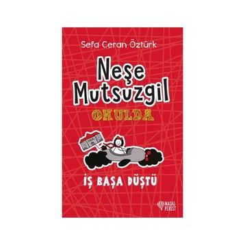 Masal Perest Ciltli Neşe Mutsuzgil Okulda - İş Başa Düştü