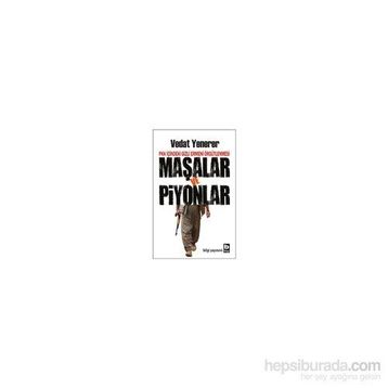 Maşalar ve Piyonlar - Vedat Yenerer