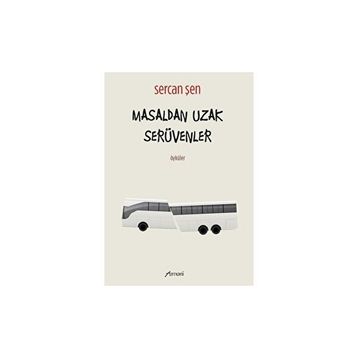 Masaldan Uzak Serüvenler - Sercan Şen