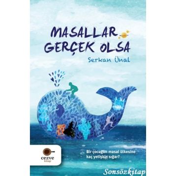 Masallar Gerçek Olsa-Serkan Ünal