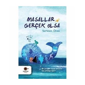Masallar Gerçek Olsa-Serkan Ünal