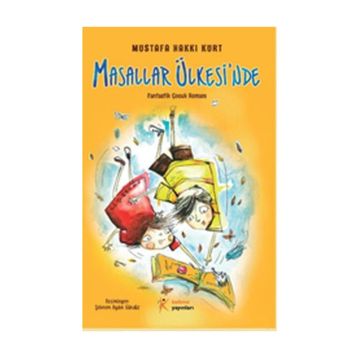 Masallar Ülkesi’nde - Mustafa Hakkı Kurt