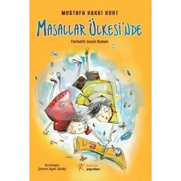 Masallar Ülkesi’nde - Mustafa Hakkı Kurt