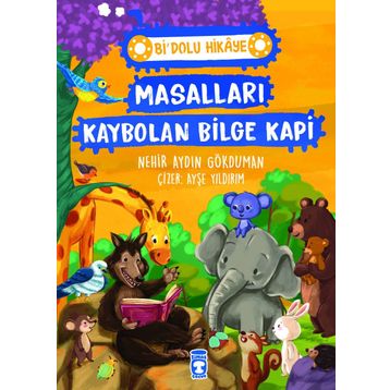 Masalları Kaybolan Bilge Kapi - Bi' Dolu Hikaye Timaş Çocuk