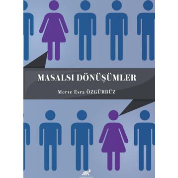 Masalsı Dönüşümler - Merve Esra Özgürbüz