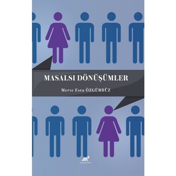 Masalsı Dönüşümler - Merve Esra Özgürbüz