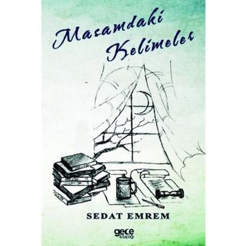 Masamdaki Kelimeler - Sedat Emrem