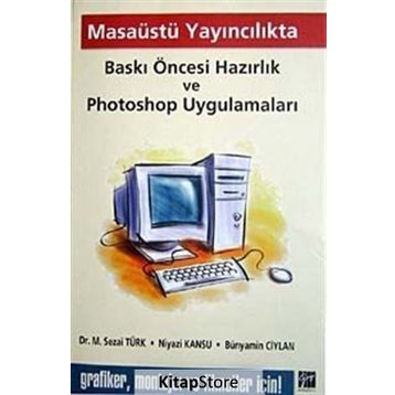 MASAÜSTÜ YAYINCILIKTA BASKI ÖNCESİ HAZIRLIK VE PHOTOSHOP UYGULAMALARI - KOLEKTIF