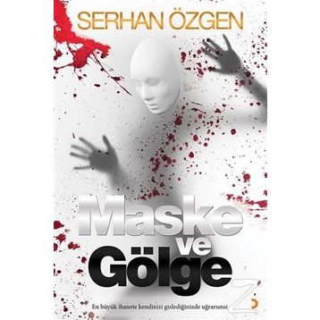 Maske ve Gölge - Serhan Özgen