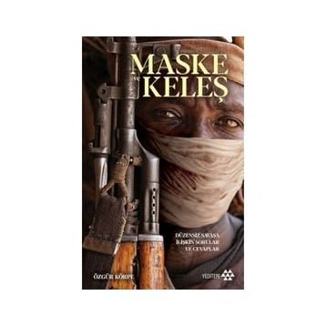 Maske ve Keleş - Özgür Körpe