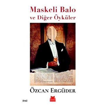 Maskeli Balo ve Diğer Öyküler - Özcan Ergüder