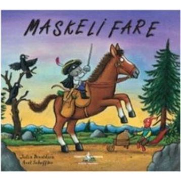 Maskeli Fare - Julia Donaldson; Axel Scheffler