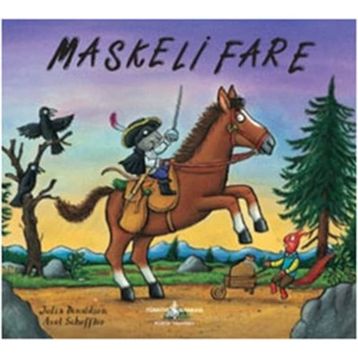 Maskeli Fare - Julia Donaldson; Axel Scheffler