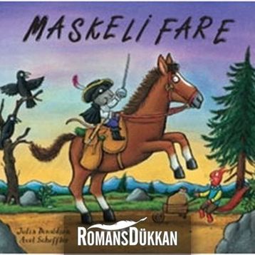 Maskeli Fare - Julia Donaldson; Axel Scheffler