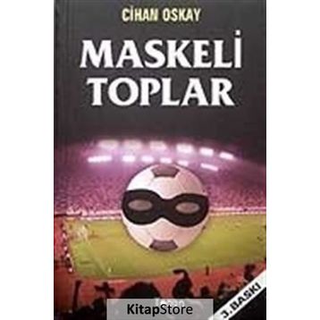 Maskeli Toplar - Cihan Oskay
