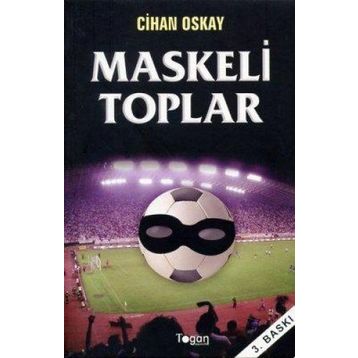 Maskeli Toplar - Cihan Oskay