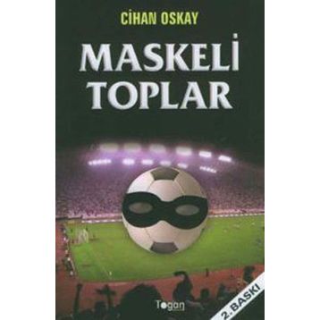 Maskeli Toplar - Cihan Oskay