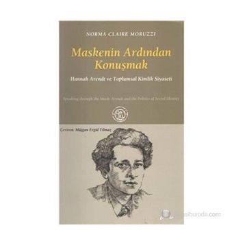 MASKENIN ARDINDAN KONUŞMAK - NORMA CLAIRE MORUZZI