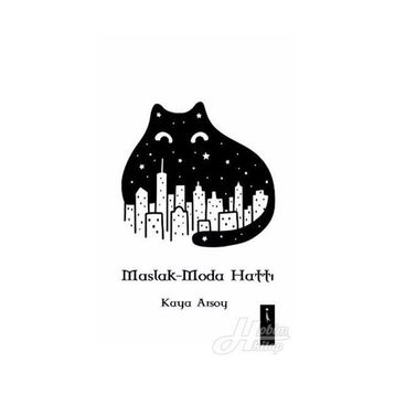 Maslak - Moda Hattı - Kaya Arsoy