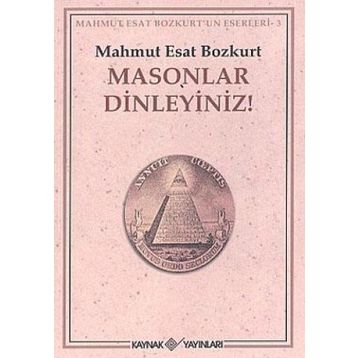 MASONLAR DINLEYINIZ! - MAHMUT ESAR BOZKURT