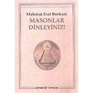 MASONLAR DINLEYINIZ! - MAHMUT ESAR BOZKURT
