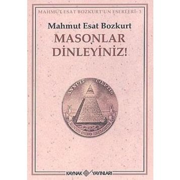 MASONLAR DINLEYINIZ! - MAHMUT ESAR BOZKURT