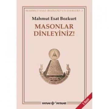 MASONLAR DINLEYINIZ! - MAHMUT ESAR BOZKURT