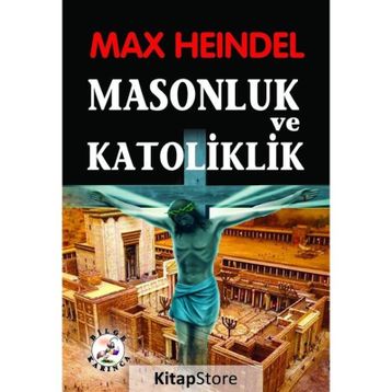 Masonluk ve Katoliklik - Max Heindel