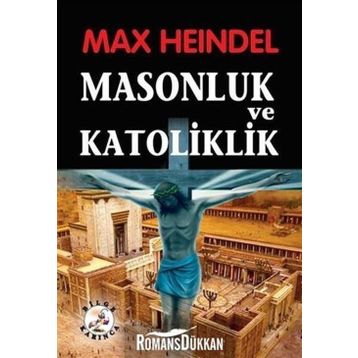Masonluk ve Katoliklik - Max Heindel