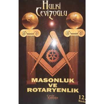 Masonluk ve Rotaryenlik - M. Hulki Cevizoğlu