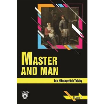 Master and Man-Stage 4 - Lev Nikolayeviç Tolstoy