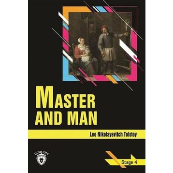 Master and Man-Stage 4 - Lev Nikolayeviç Tolstoy