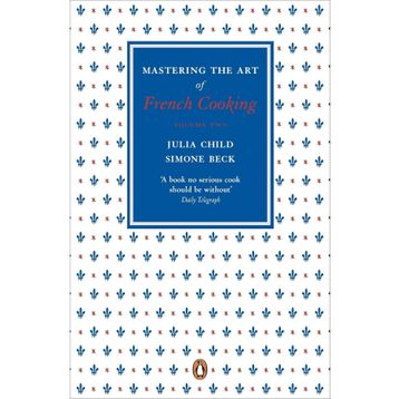Mastering the Art of French Cooking Vol.2 - Julia Child