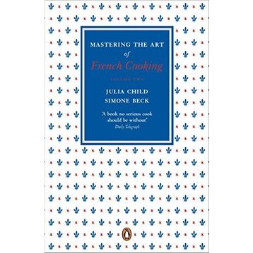 Mastering the Art of French Cooking Vol.2 - Julia Child
