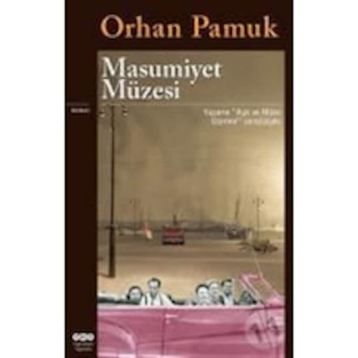 Masumiyet Müzesi Yapı Kredi Yayınları - Orhan Pamuk