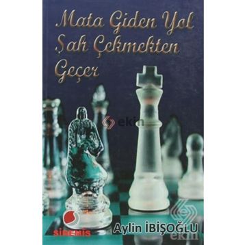 MATA GIDEN YOL ŞAH ÇEKMEKTEN GEÇER - AYLIN İBİŞOĞLU