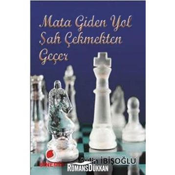 MATA GIDEN YOL ŞAH ÇEKMEKTEN GEÇER - AYLIN İBİŞOĞLU