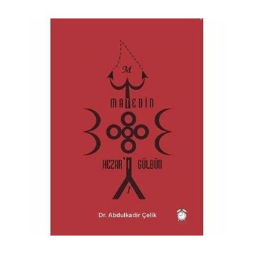 Matedin Hezar'ı Gülbün / Abdulkadir Çelik
