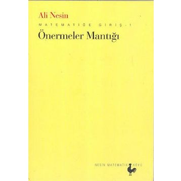 MATEMATİĞE GİRİŞ-1 ÖNERMELER MANTIĞI - ALI NESIN