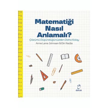 Matematiği Nasıl Anlamalı? - Anne Lene Johnsen