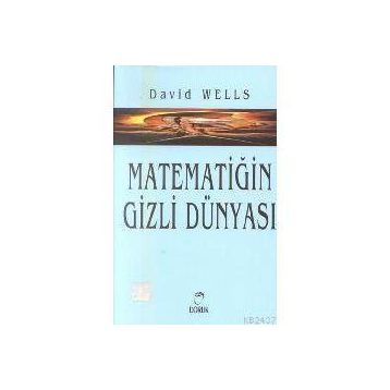 MATEMATİĞİN GIZLI DÜNYASI - DAVID WELLS