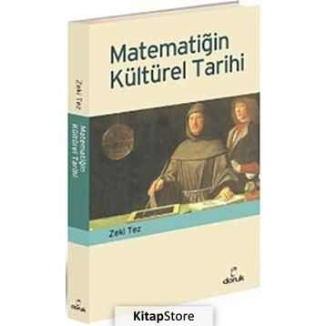 MATEMATİĞİN KÜLTÜREL TARIHI - ZEKI TEZ