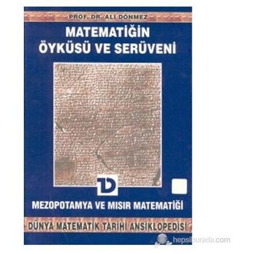 MATEMATİĞİN ÖYKÜSÜ VE SERÜVENI 2 MEZOPOTAMYA VE MISIR MATEMATİĞİ - ALI DÖNMEZ