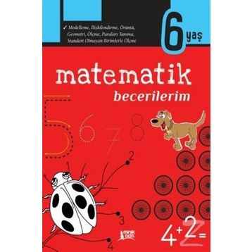 Matematik Becerilerim-6 Yaş - Kolektif