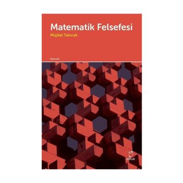 Matematik Felsefesi- Müjdat Takıcak