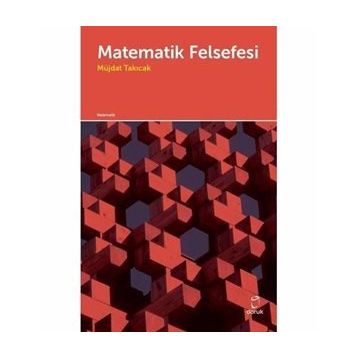 Matematik Felsefesi- Müjdat Takıcak