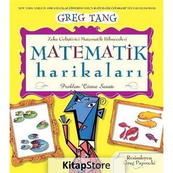 MATEMATIK HARIKALARI PROBLEM ÇÖZME SANATI - GREG TANG